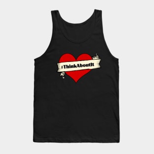 Think About It Tank Top